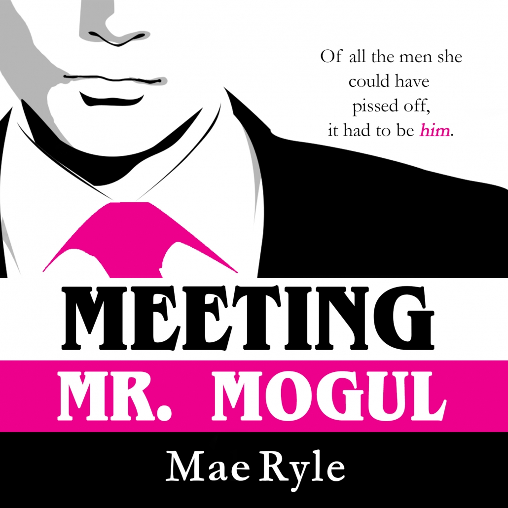 Meeting Mr. Mogul By Mae Ryle