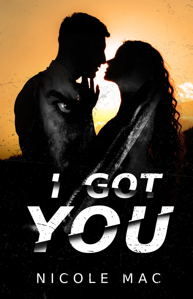 I Got You by Nicole Mac